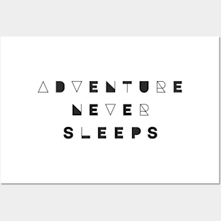 Adventure Never Sleeps Posters and Art